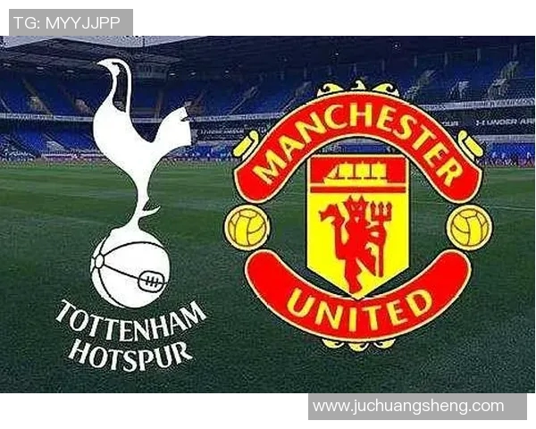 英超焦点战曼联对热刺精彩比分揭晓双方表现引人关注 英超焦点战曼联对热刺精彩比分揭晓双方表现引人关注